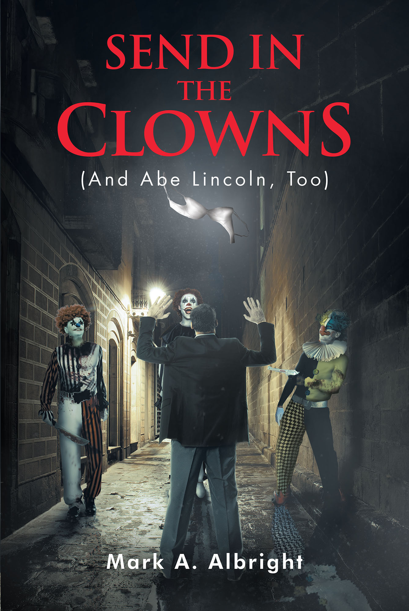 Send in the Clowns (And Abe Lincoln, Too) Cover Image