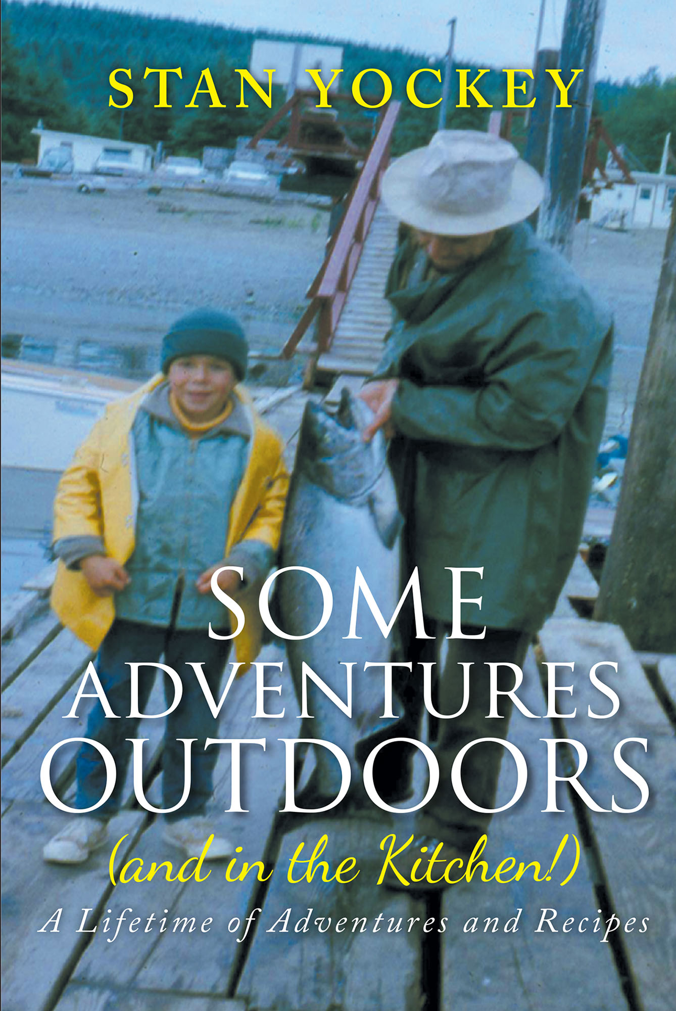 Some Adventures Outdoors (and in the Kitchen!) Cover Image