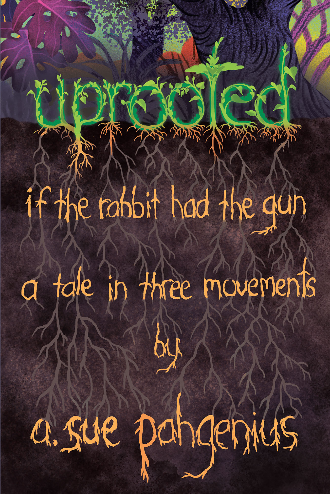 Uprooted: If The Rabbit Had The Gun... Cover Image