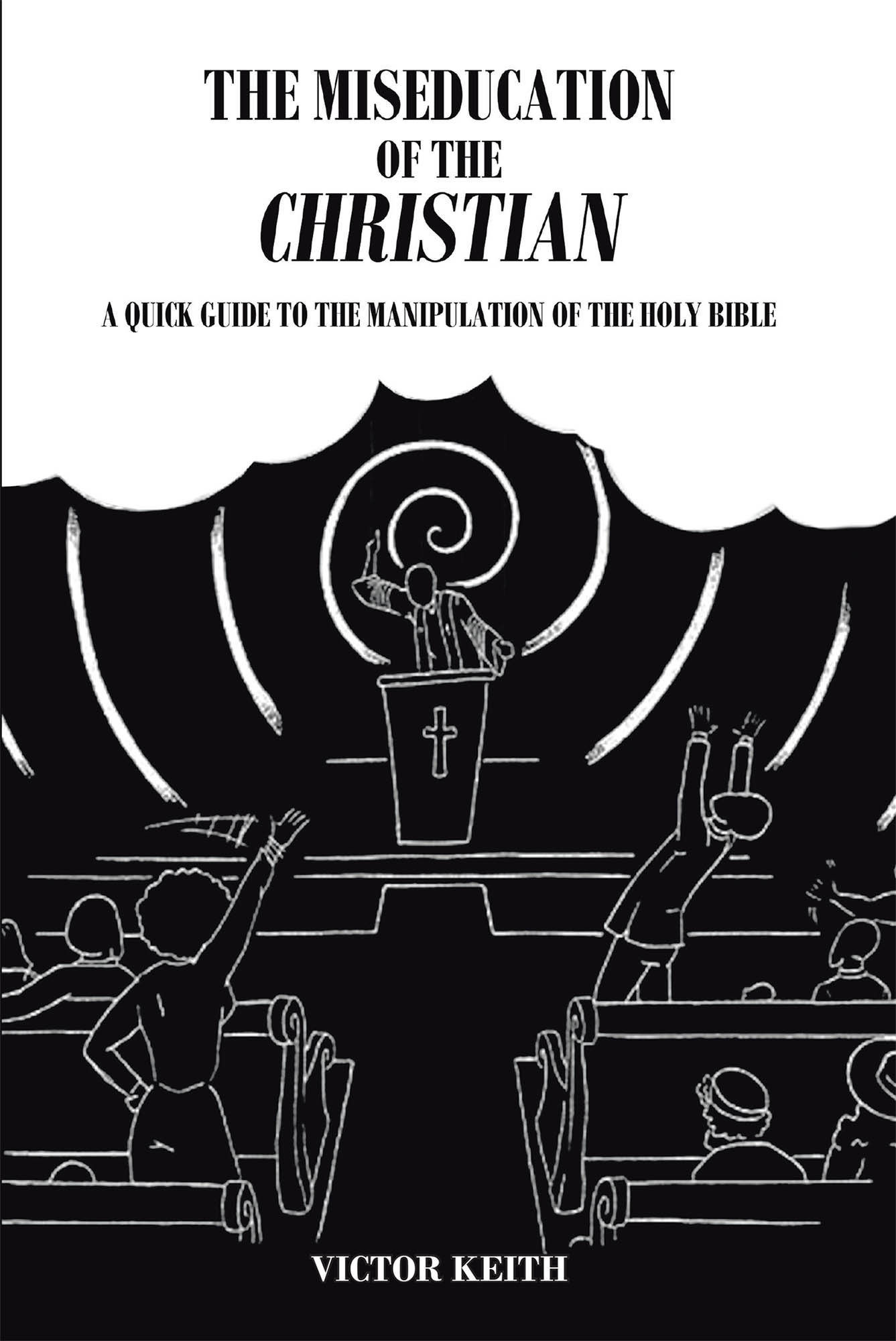The Miseducation of the Christian Cover Image