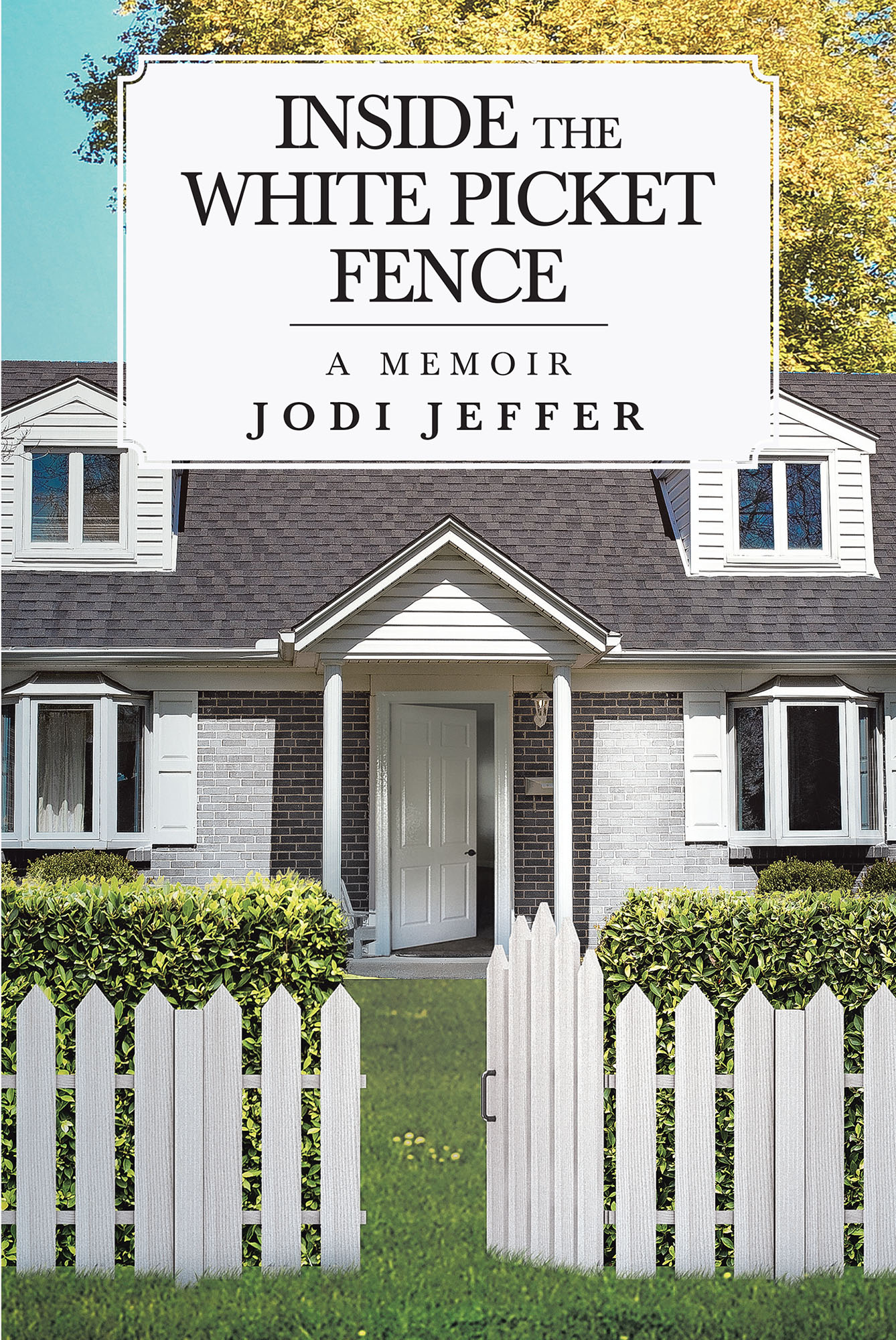 Inside the White Picket Fence Cover Image
