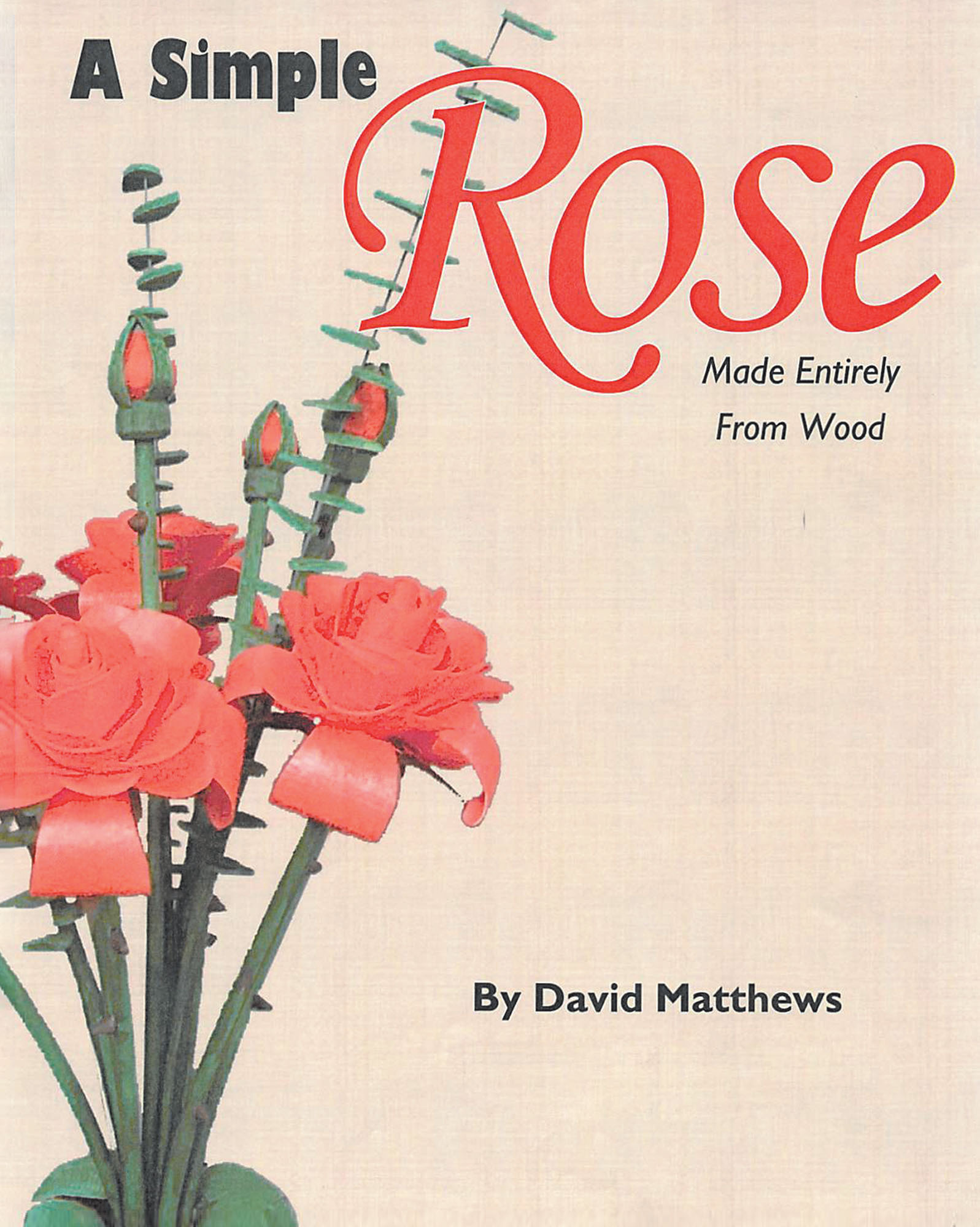 A Simple Rose Made Entirely From Wood Cover Image