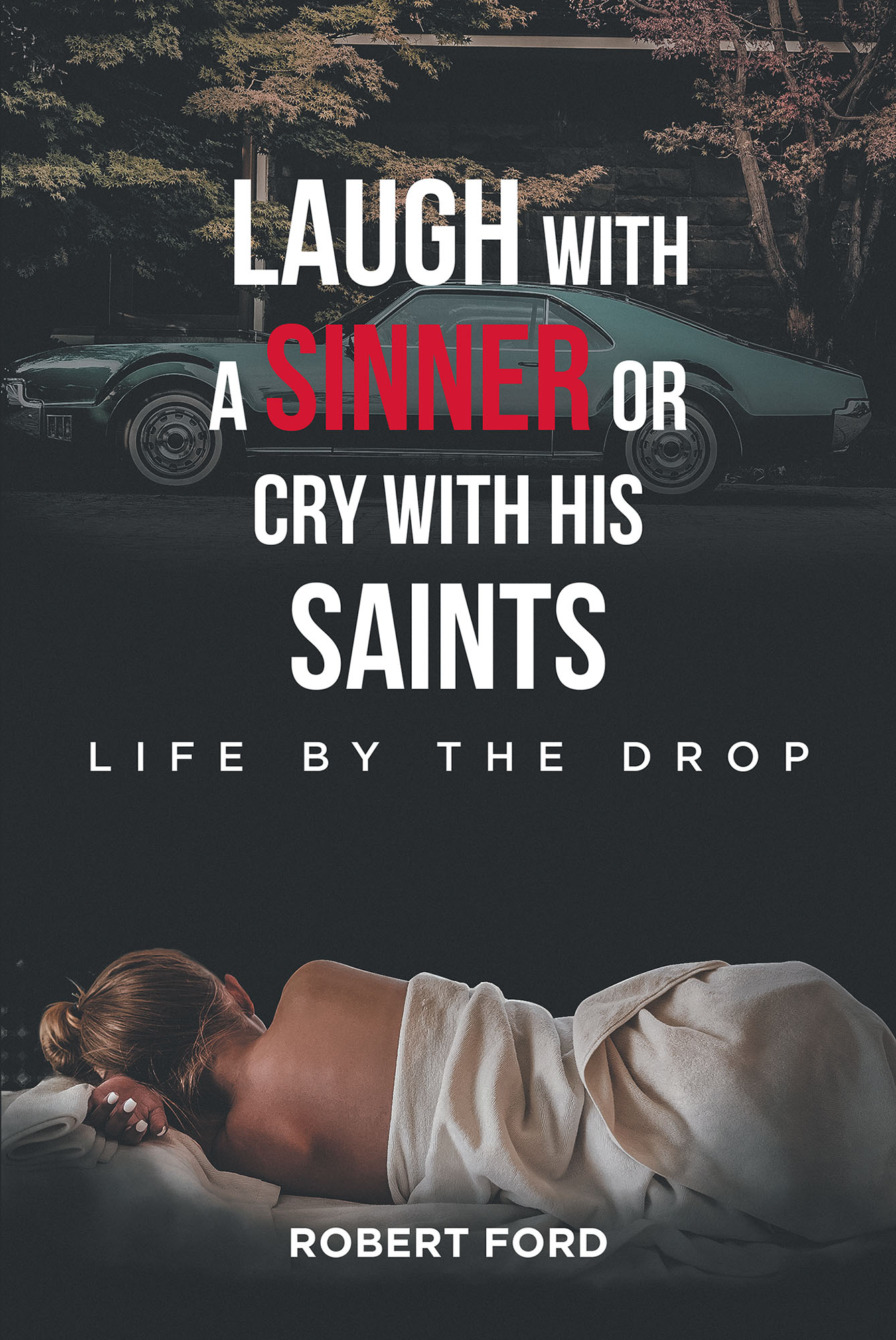 Laugh with a Sinner or Cry with His Saints Cover Image