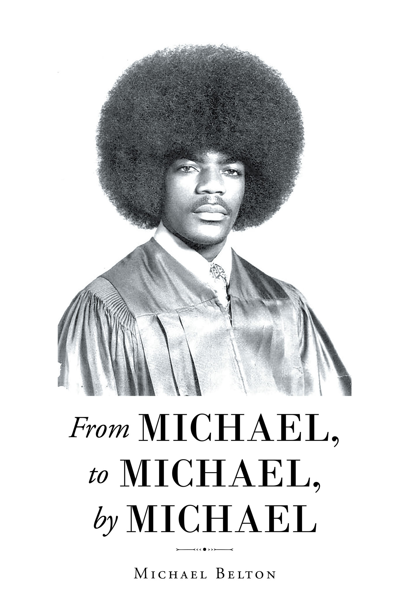 From Michael, to Michael, by Michael Cover Image