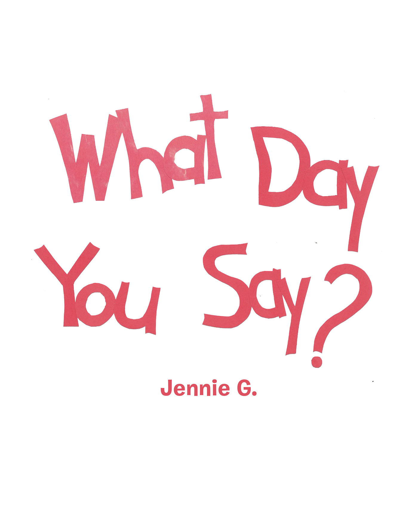 What Day You Say? Cover Image