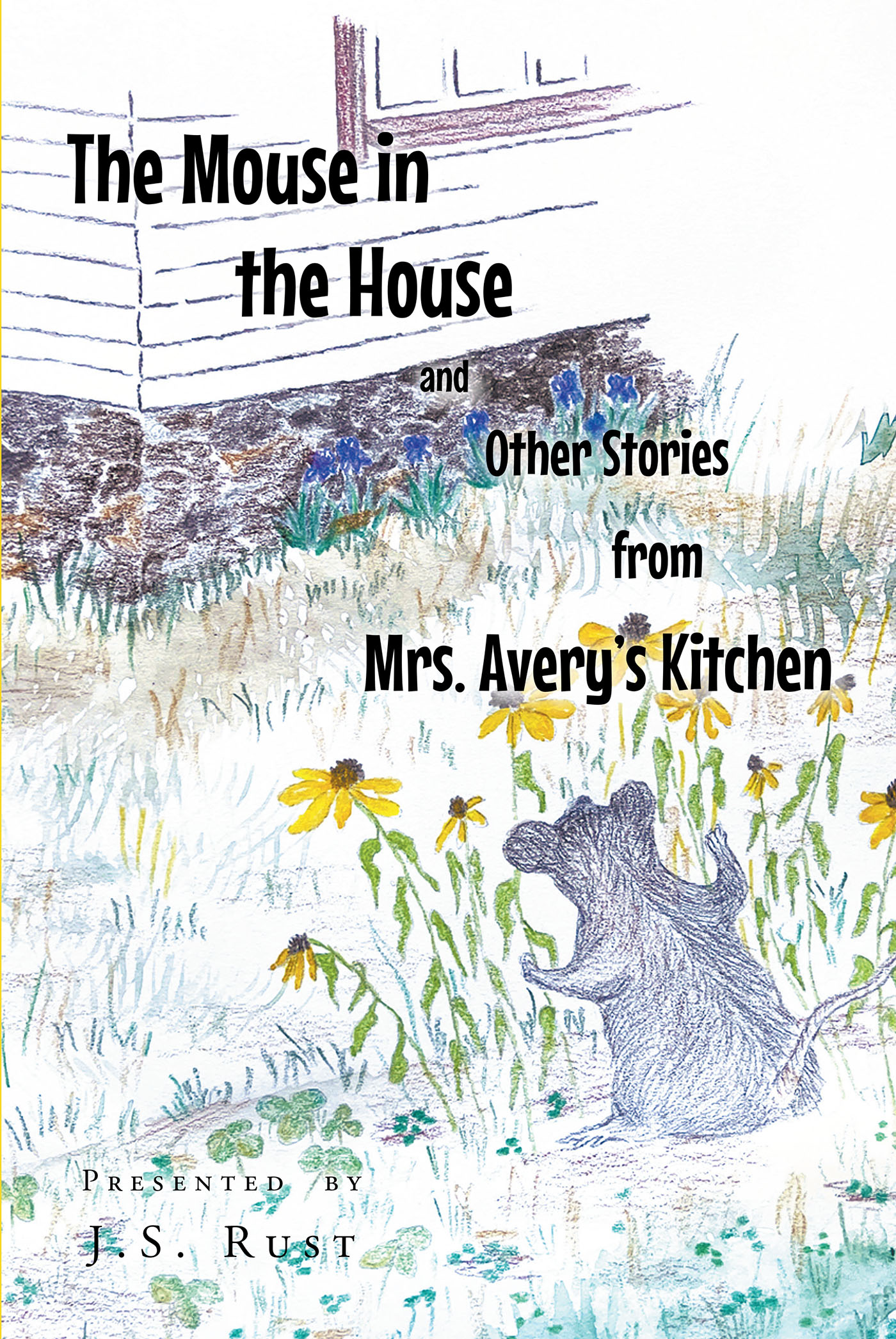 The Mouse in the House and Other Stories from Mrs. Avery’s Kitchen Cover Image