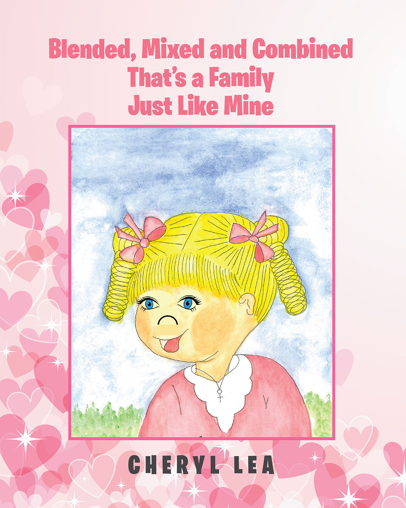 Blended, Mixed and Combined That's a Family Just Like Mine Cover Image