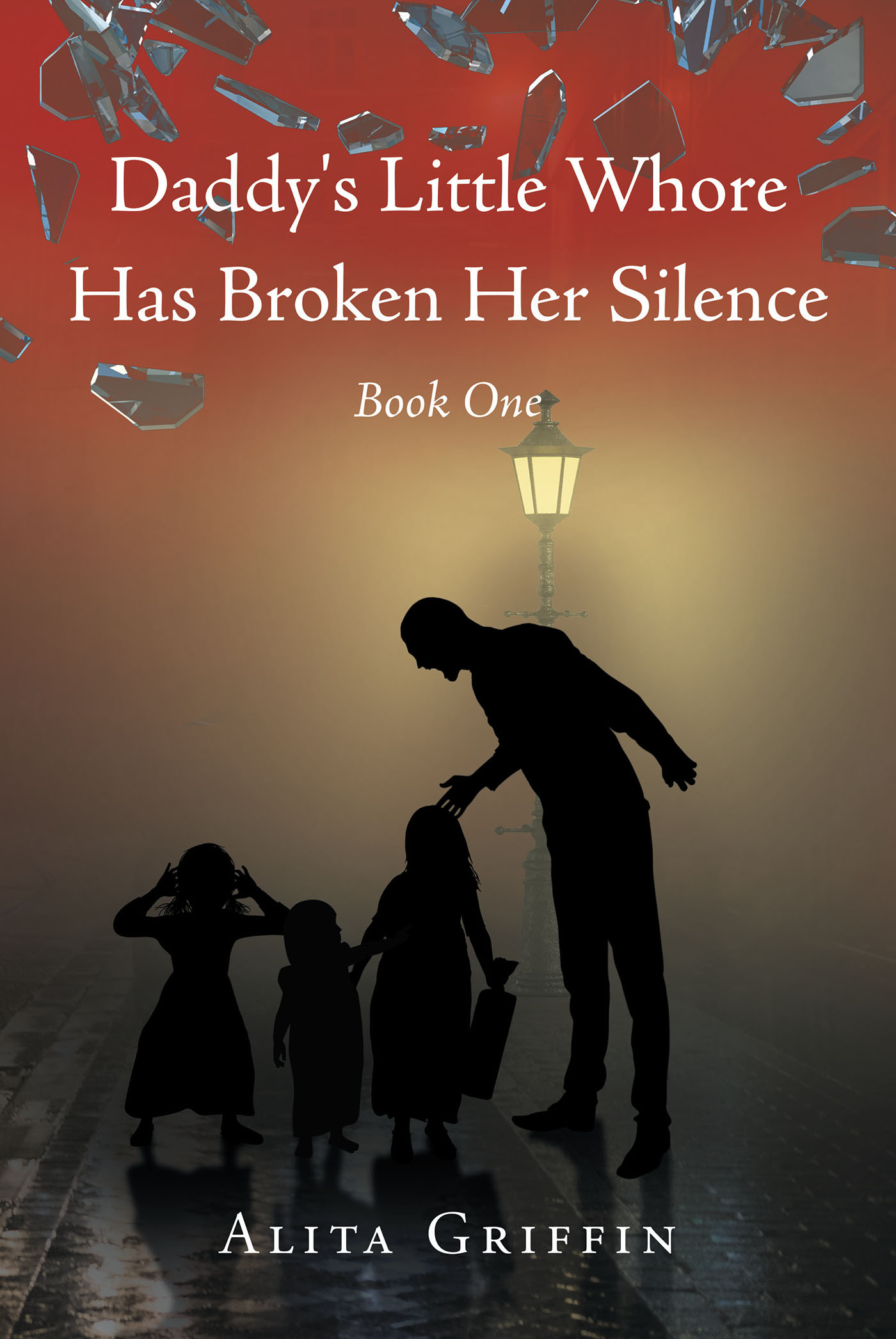 Daddy's Little Whore Has Broken Her Silence Cover Image