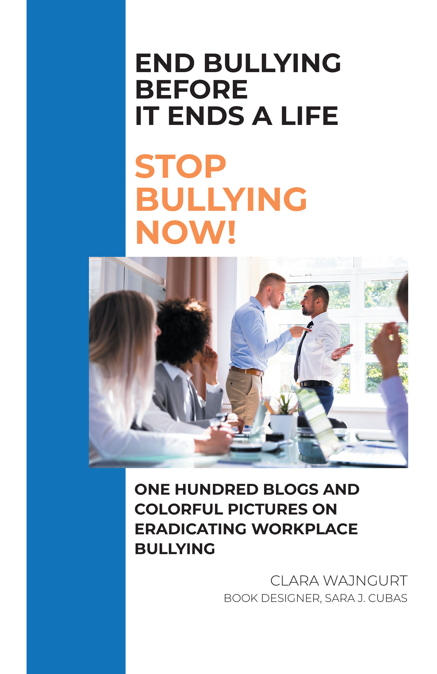 End Bullying Before It Ends A Life: Stop Bullying Now! Cover Image