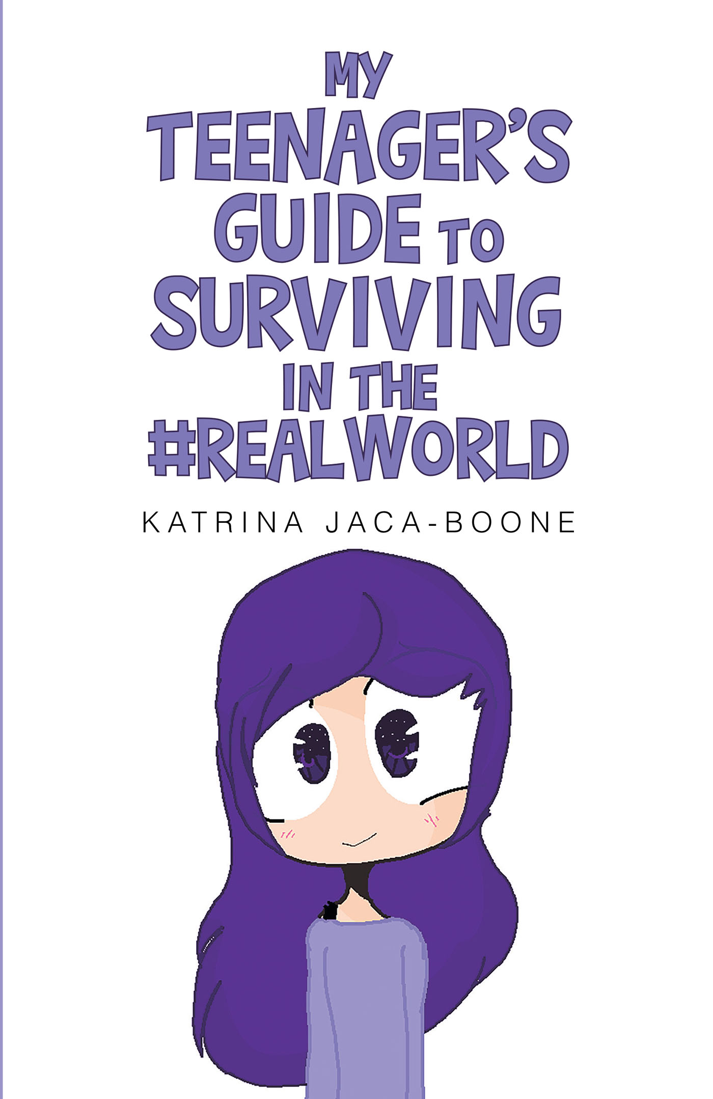 MY TEENAGER'S GUIDE TO SURVIVING IN THE #REALWORLD Cover Image