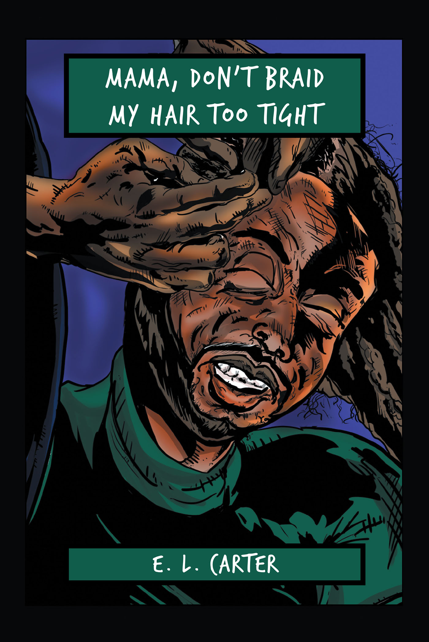 Mama, Don't Braid My Hair Too Tight Cover Image