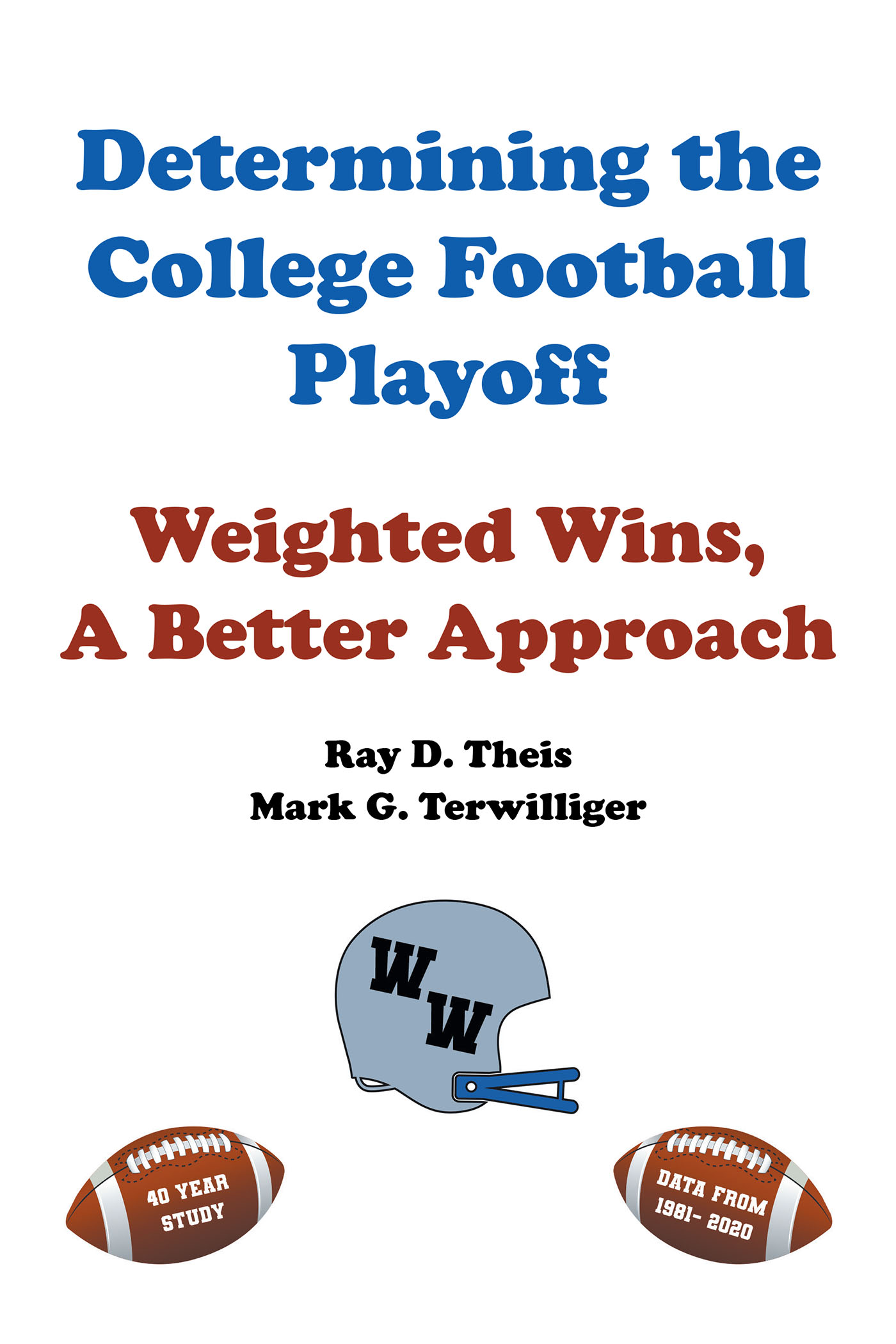 Determining the College Football Playoff: Weighted Wins, A Better Approach Cover Image