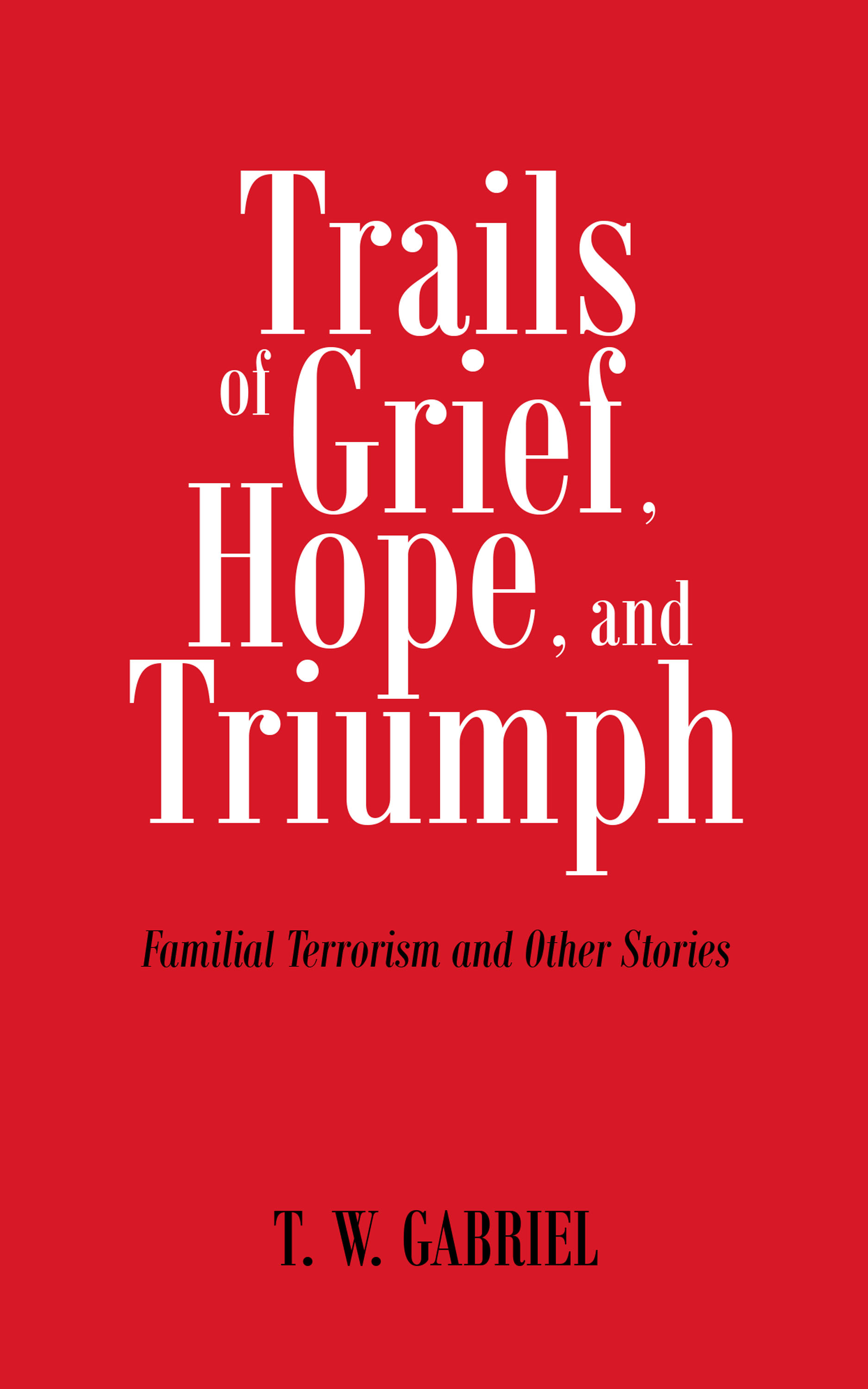 Trails of Grief, Hope, and Triumph Cover Image