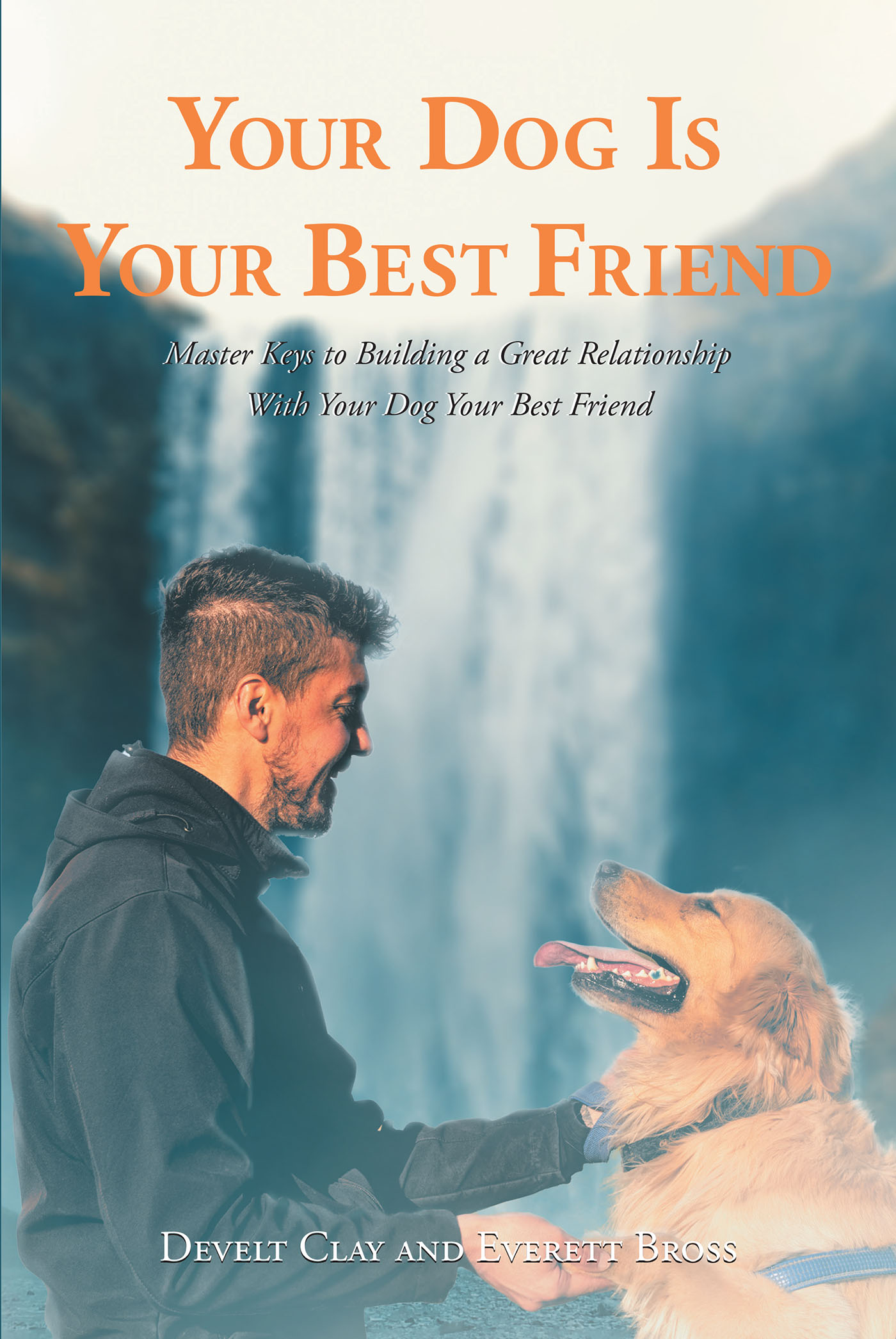 Your Dog is Your Best Friend Cover Image