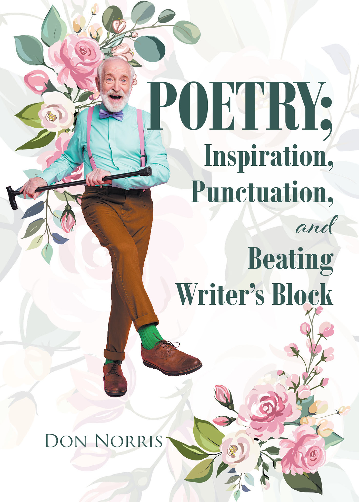 Poetry;  Inspiration, Punctuation, and Beating Writer’s Block  Cover Image