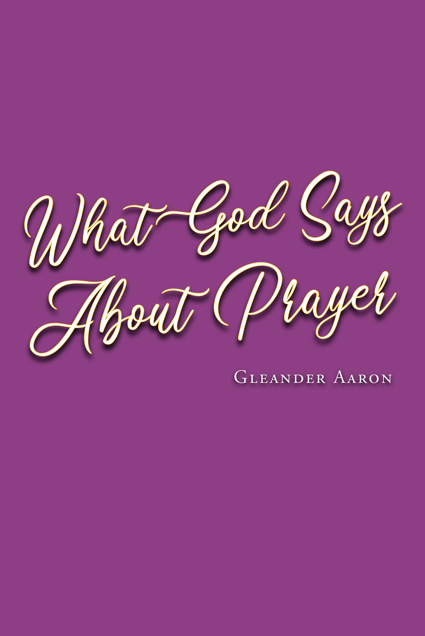 What God Says About Prayer Cover Image