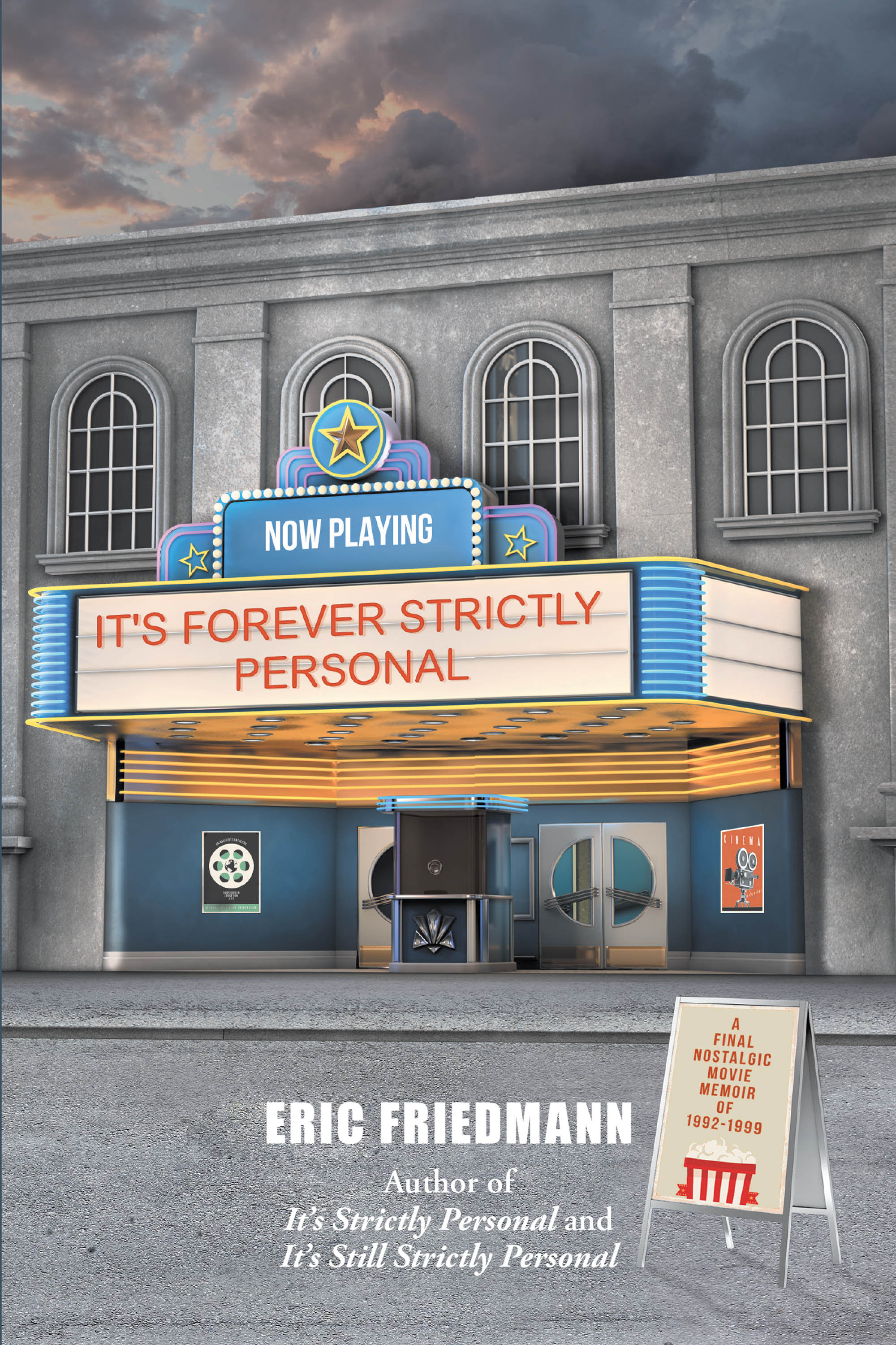 IT'S FOREVER STRICTLY PERSONAL: A Final Nostalgic Movie Memoir of 1992-1999 Cover Image