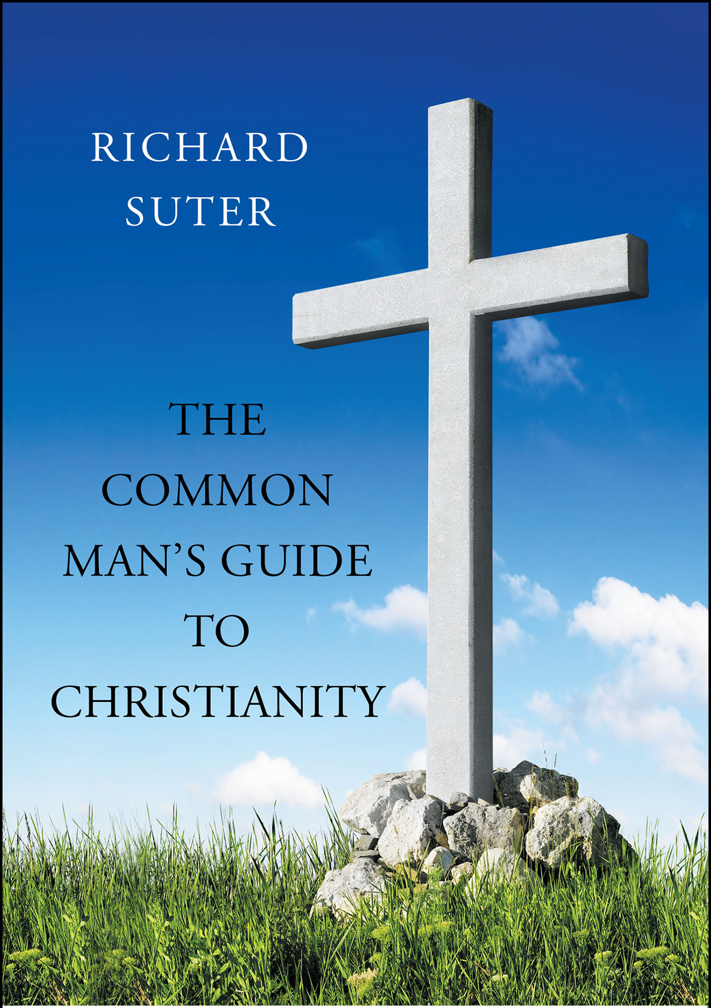 The Common Man's Guide to Christianity Cover Image