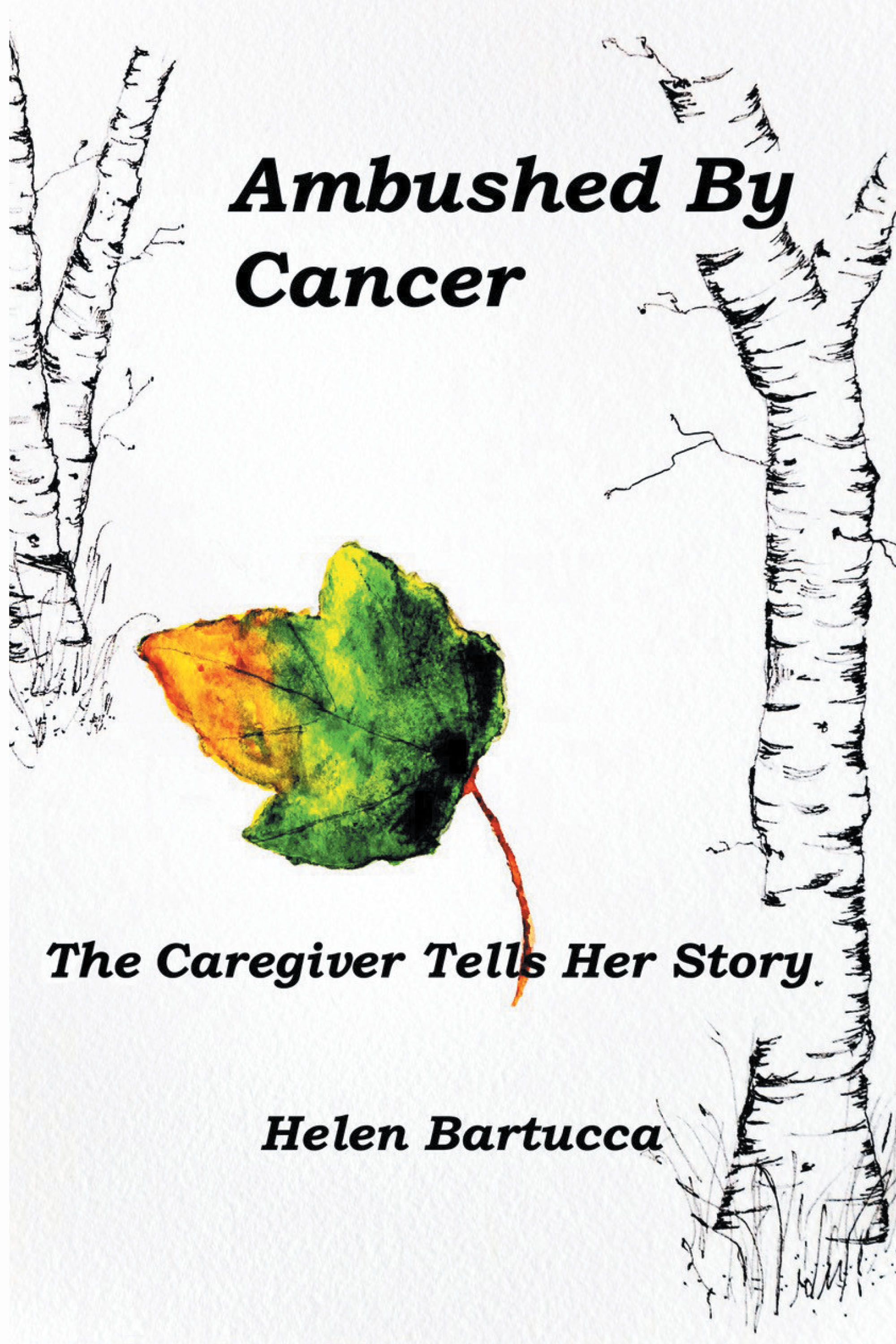 Ambushed By Cancer: The Caregiver Tells Her Story Cover Image