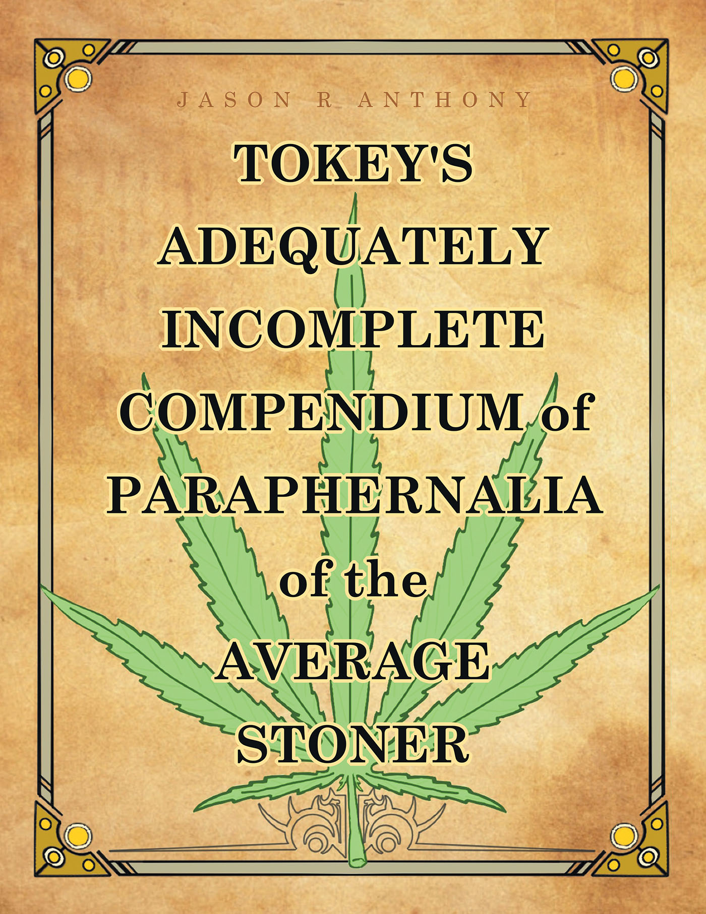 Tokey's Adequately Incomplete Compendium of Paraphernalia of the Average Stoner Cover Image