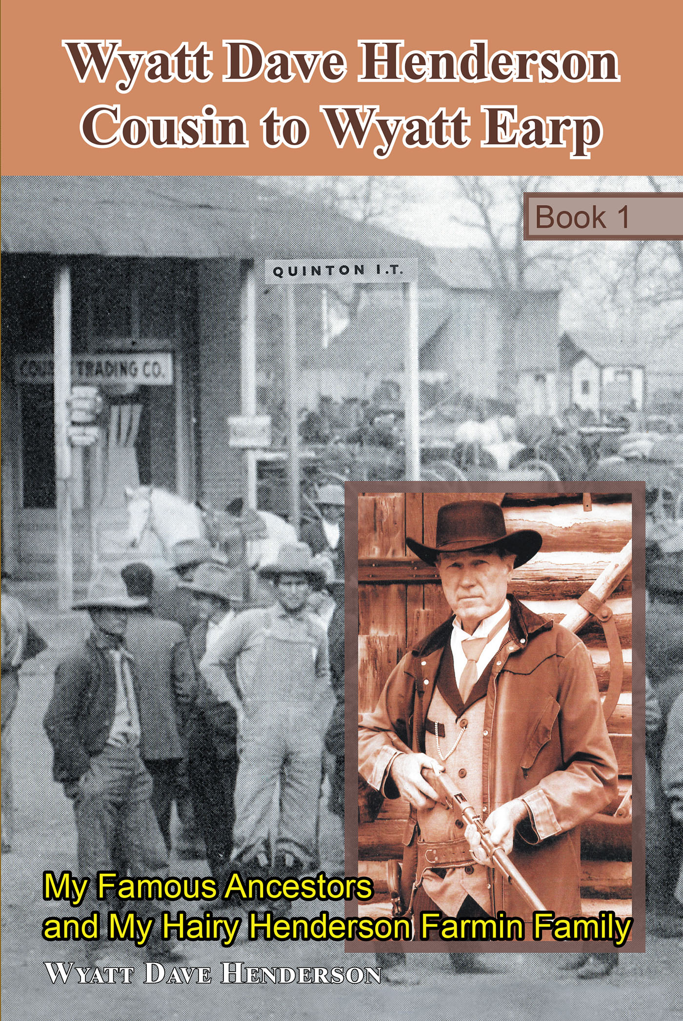 Wyatt Dave Henderson Cousin to Wyatt Earp Book 1 Cover Image