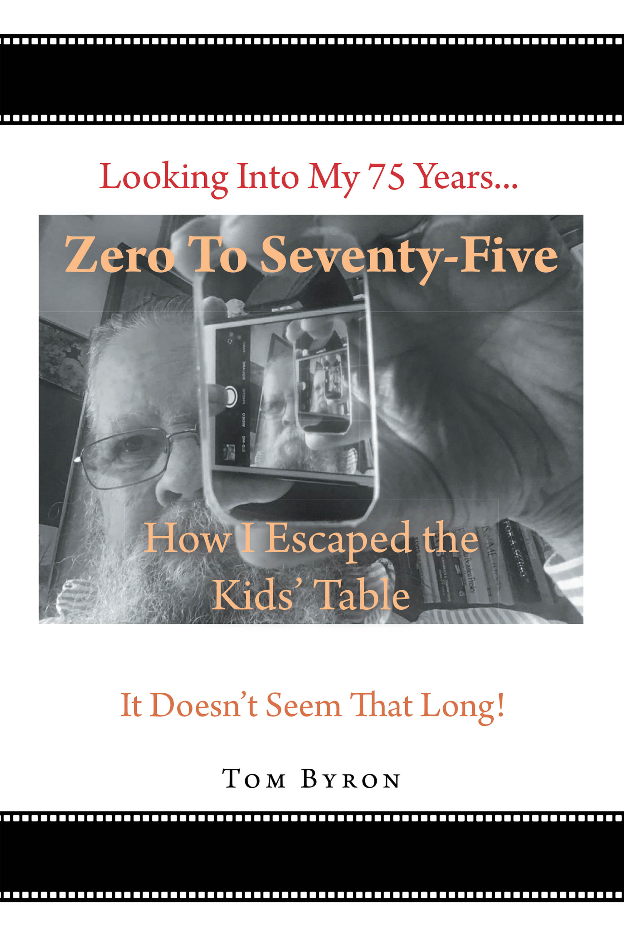 Zero To Seventy-Five: How I Escaped the Kids' Table Cover Image