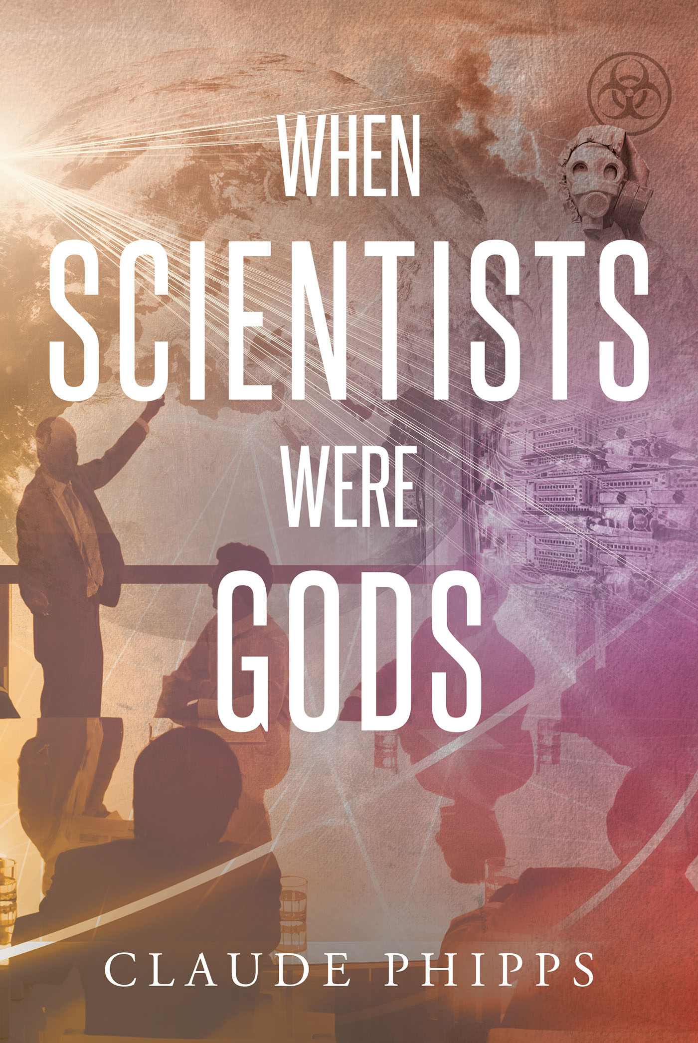 WHEN SCIENTISTS WERE GODS Cover Image
