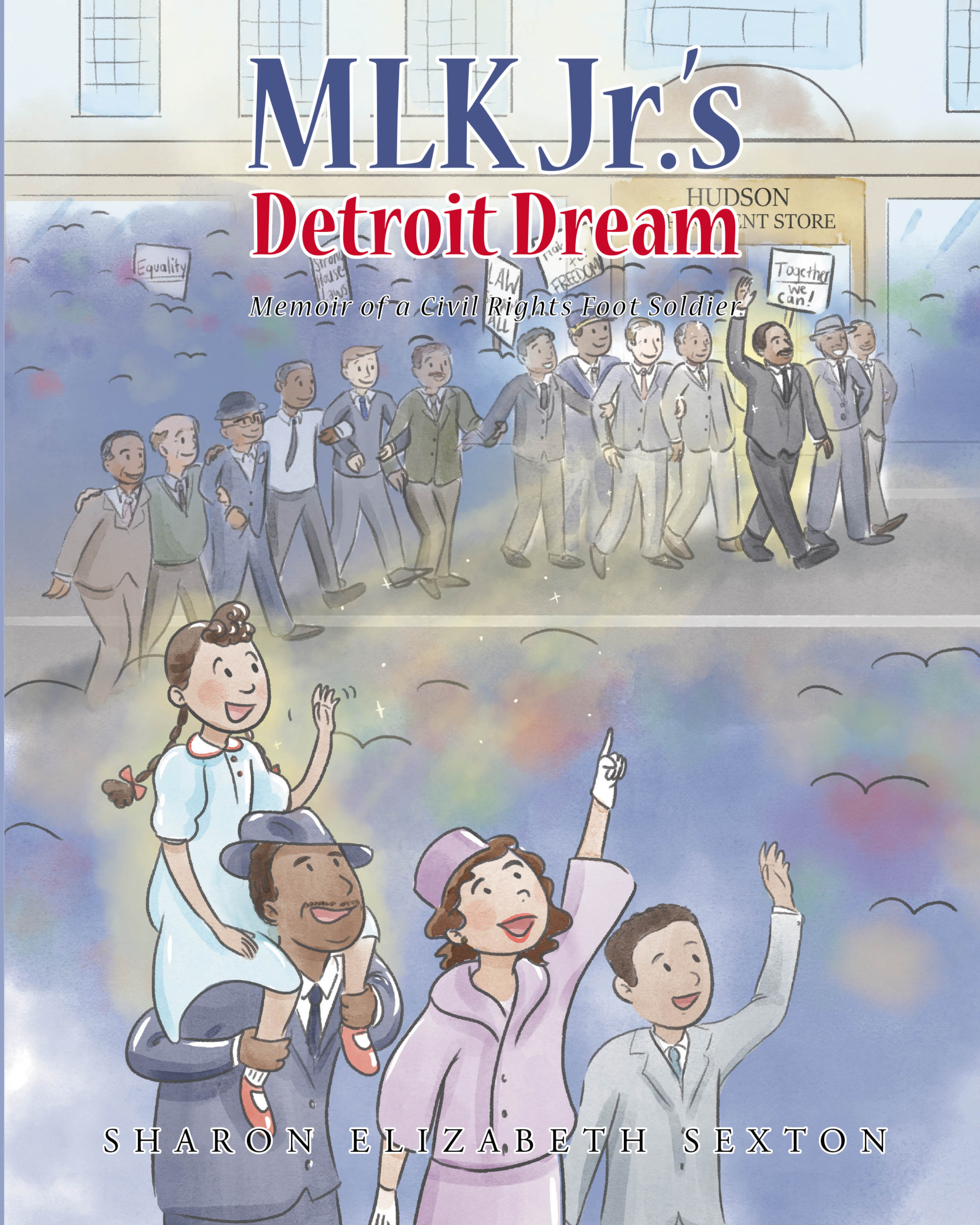 MLK Jr.'s Detroit Dream Memoir of a Civil Rights Foot Soldier  Cover Image