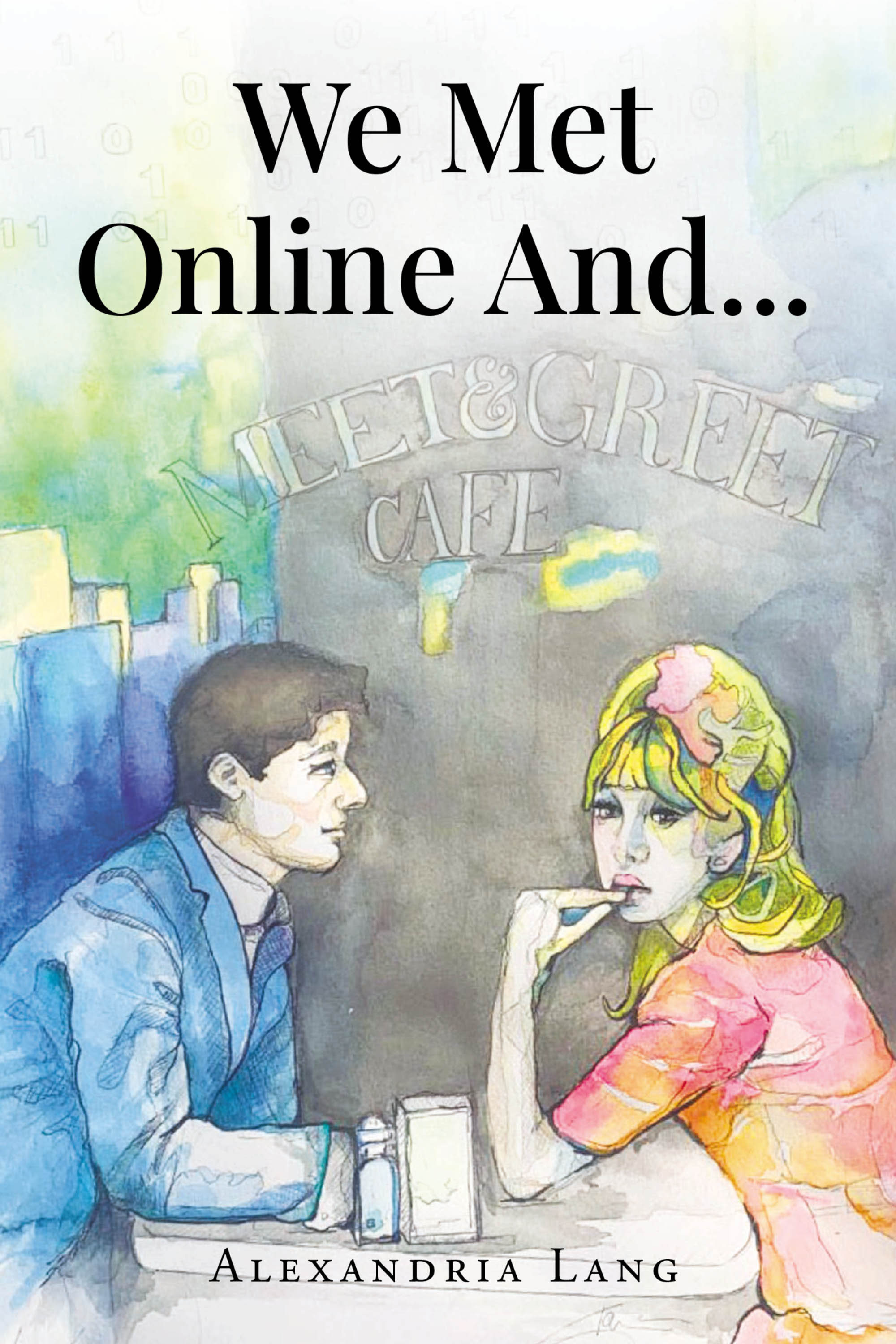 We Met Online And... Cover Image