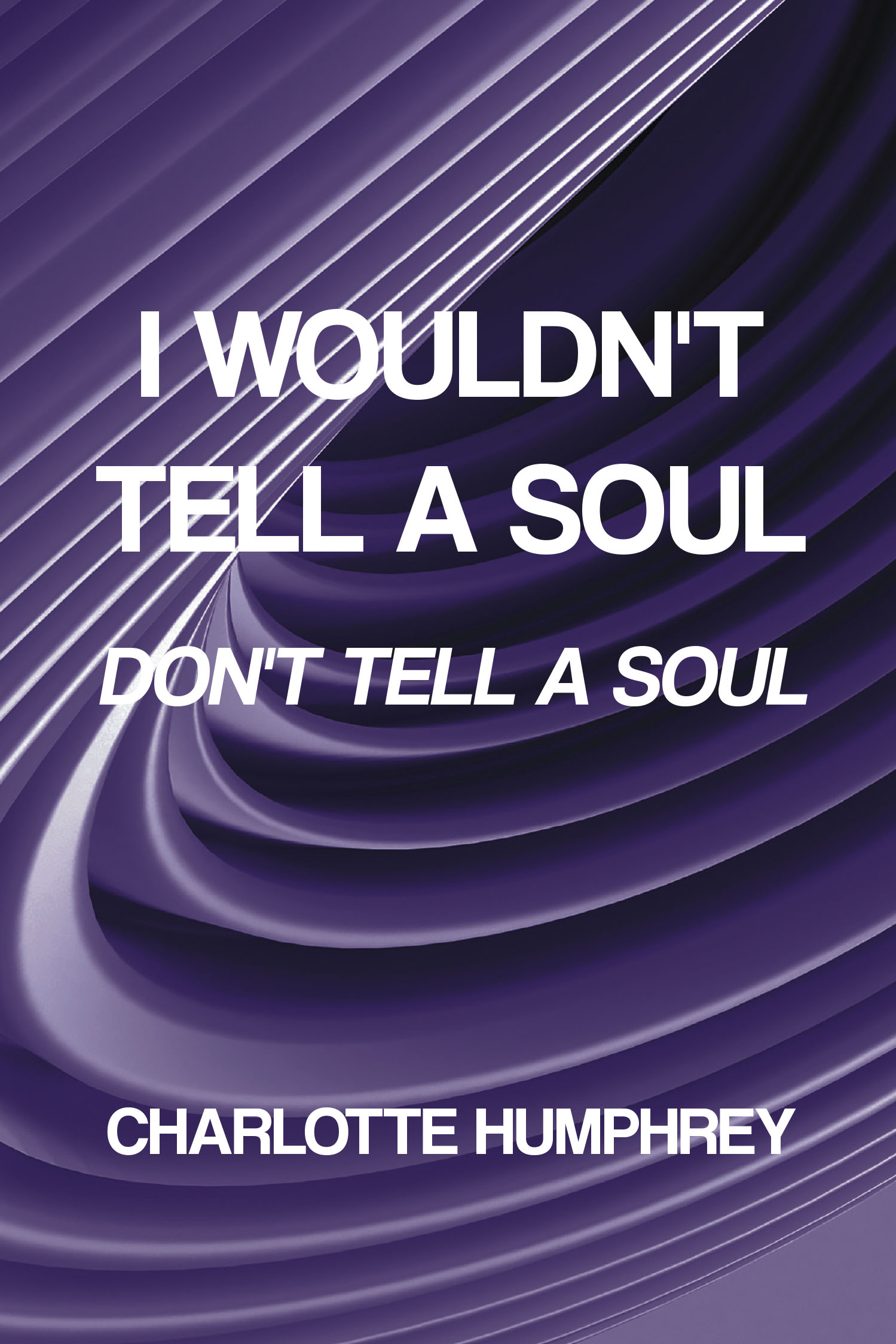 I Wouldn't Tell a Soul Cover Image