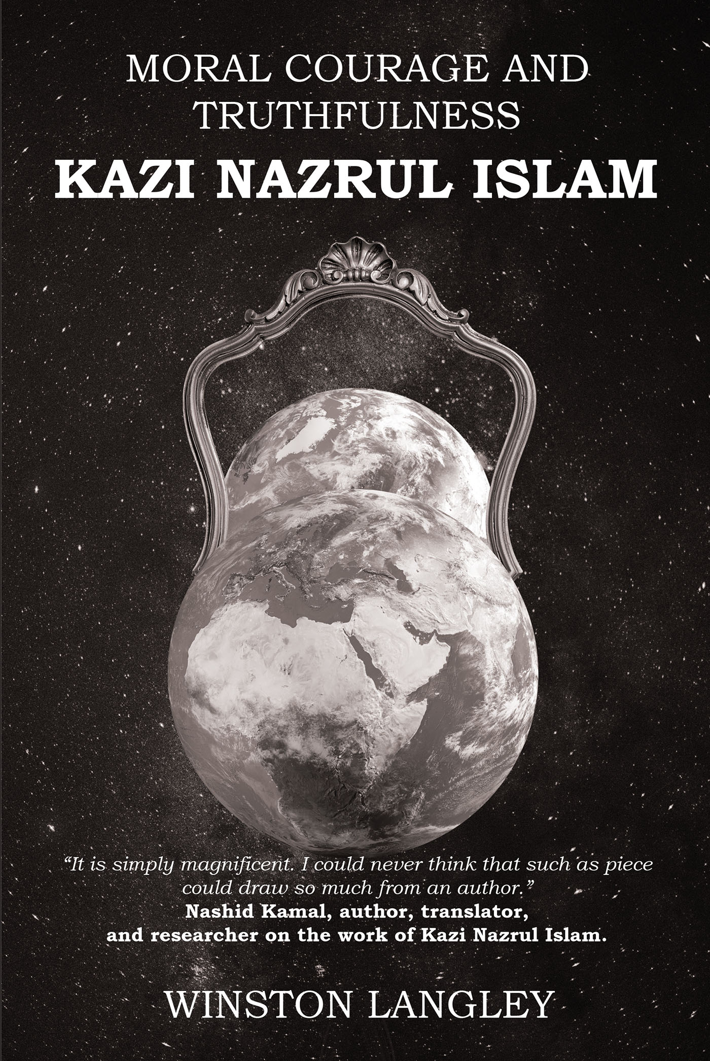 MORAL COURAGE AND TRUTHFULNESS: KAZI NAZRUL ISLAM Cover Image