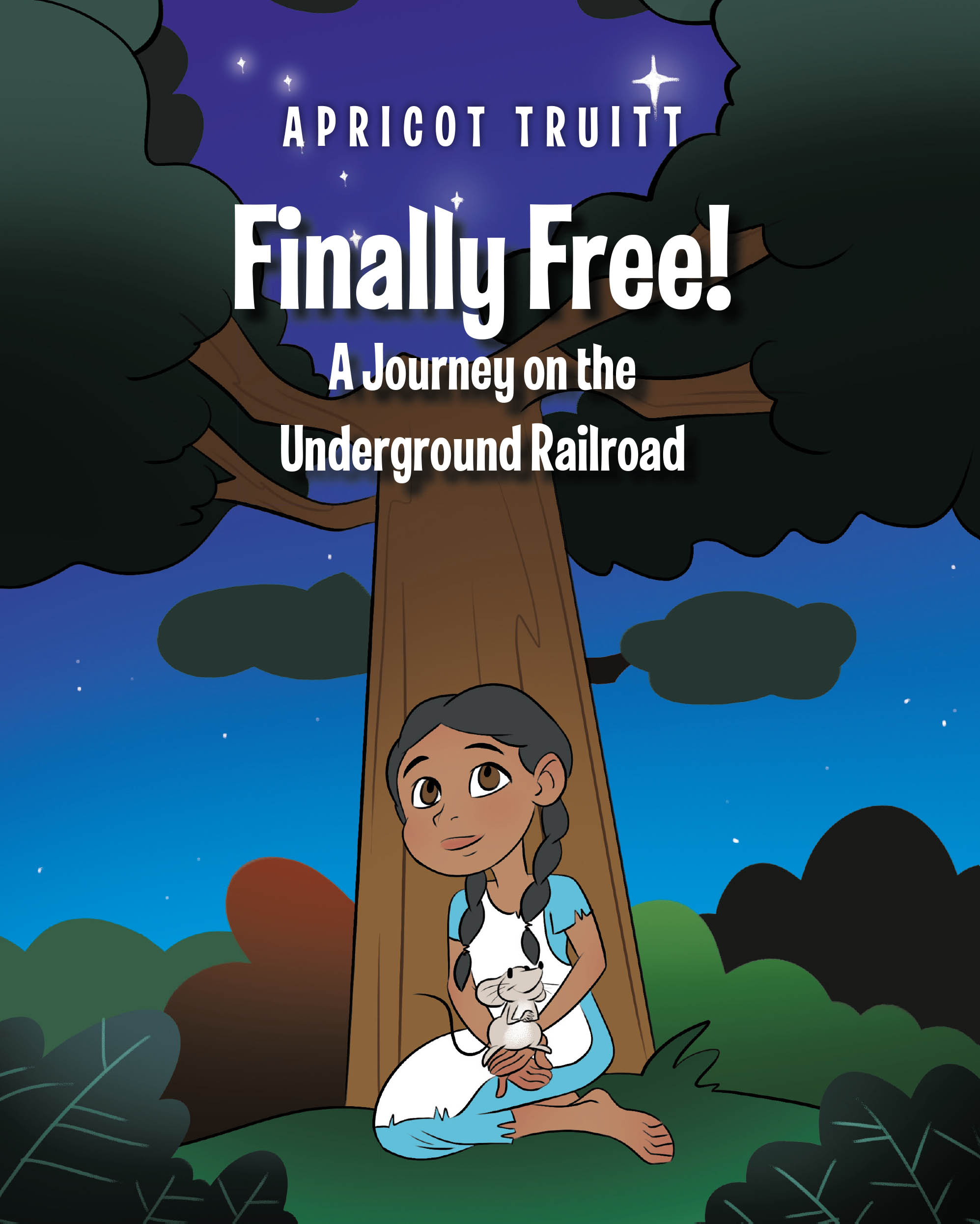 Finally Free! A Journey on the Underground Railroad Cover Image