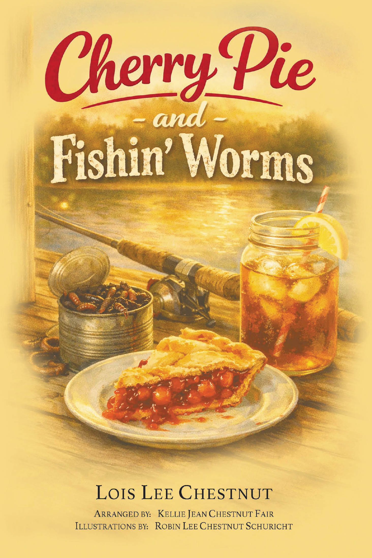 CHERRY PIE AND FISHIN' WORMS Cover Image