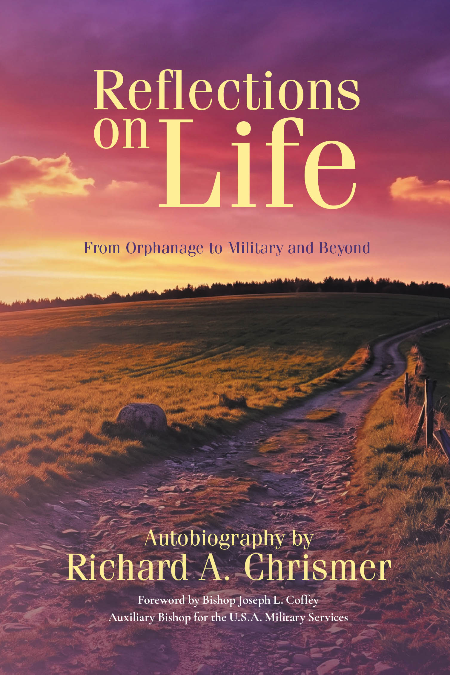 Reflections on Life: From Orphanage to Military and Beyond  Cover Image