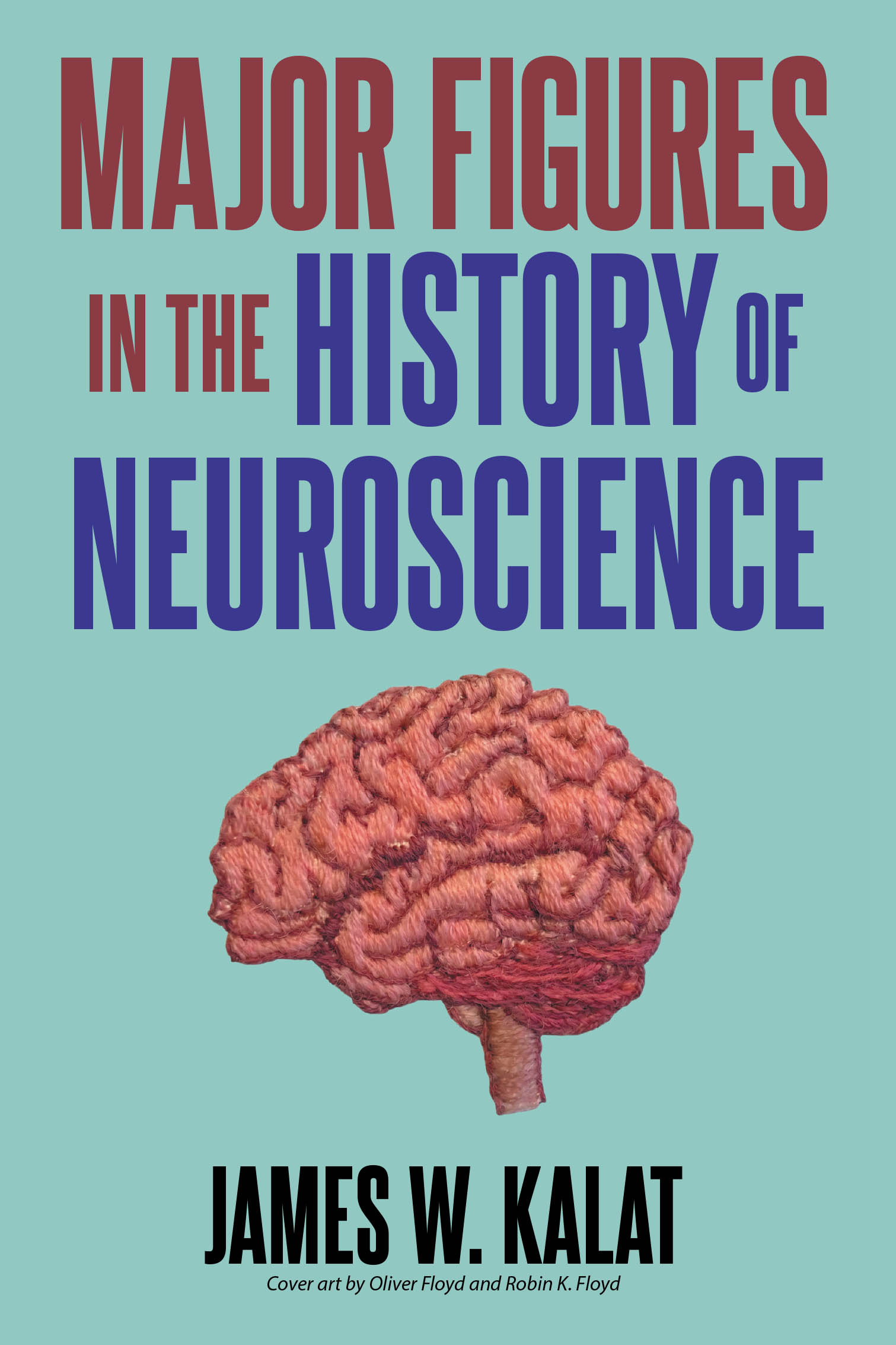 Major Figures in the History of Neuroscience Cover Image