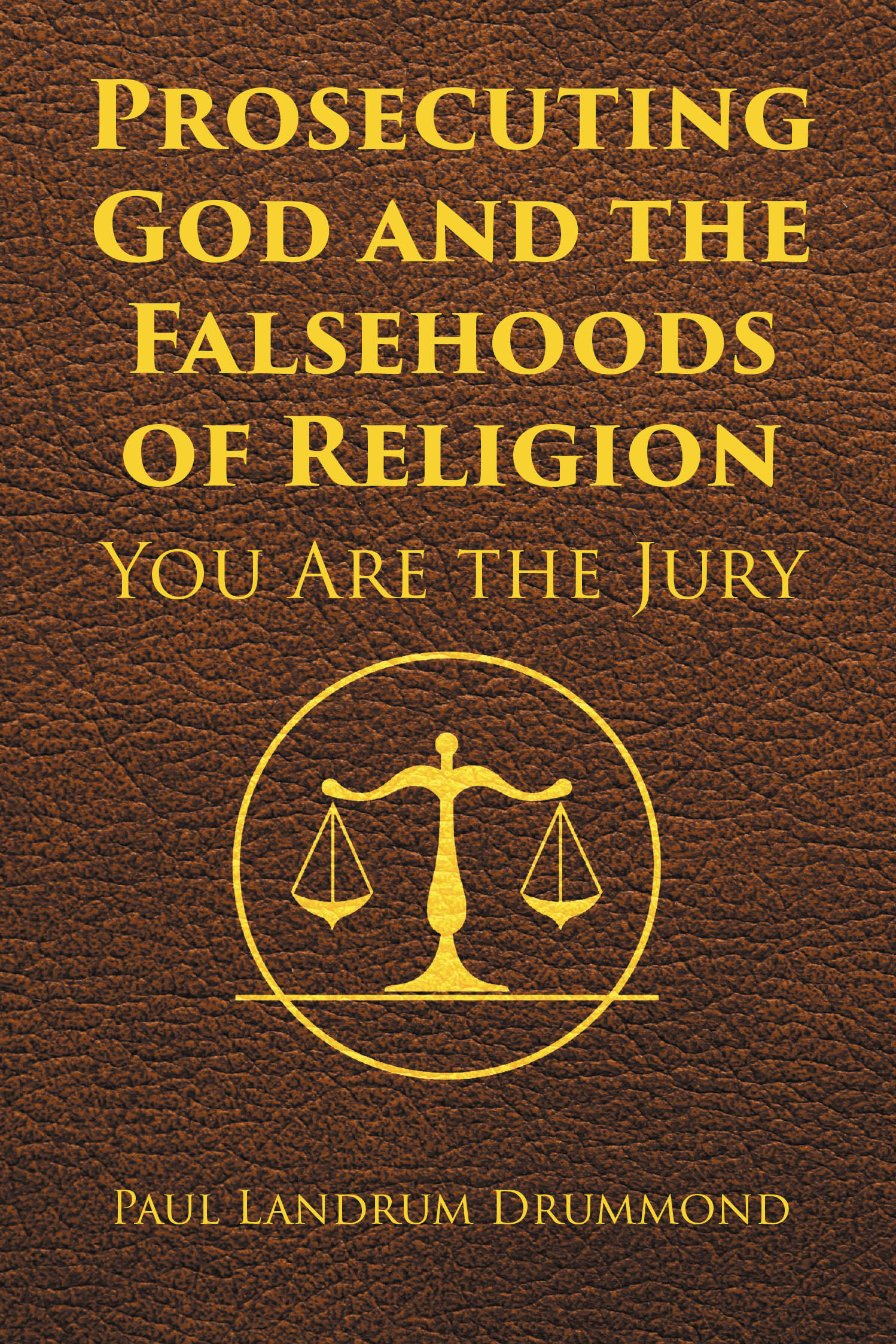 Prosecuting God and the Falsehoods of Religion Cover Image